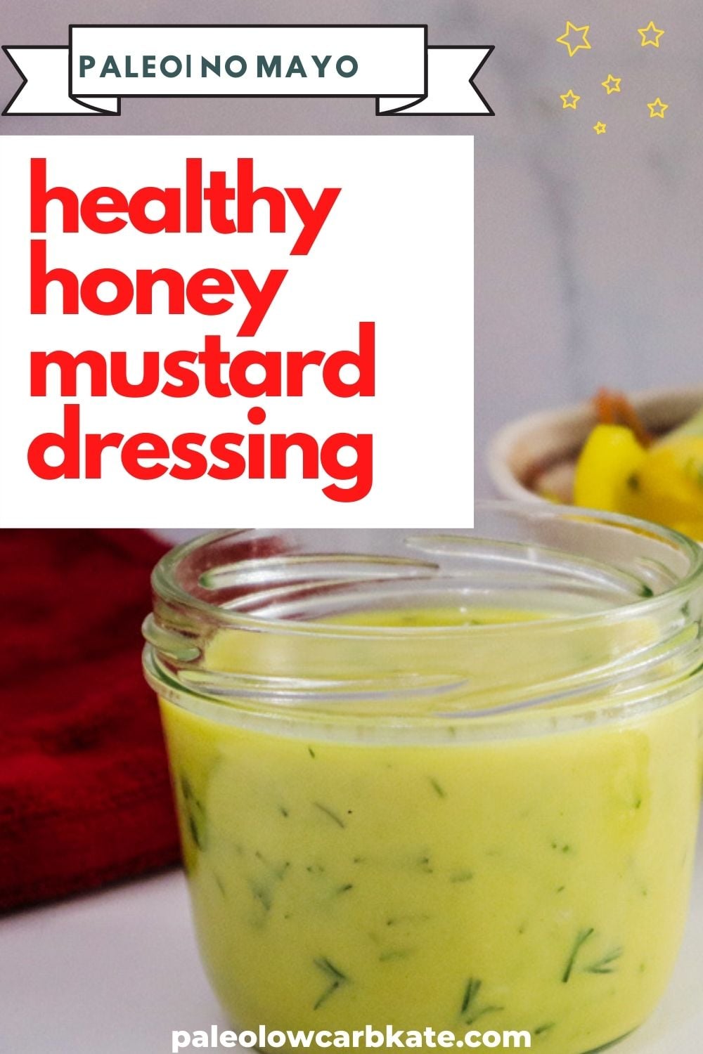 Healthy Honey Mustard Dressing no mayo We Eat At Last